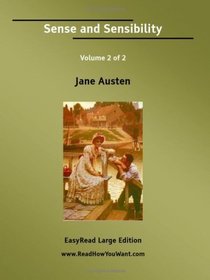 Sense and Sensibility Volume 2 of 2   [EasyRead Large Edition]