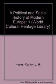 A Political and Social History of Modern Europe (World Cultural Heritage Library)