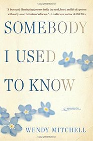 Somebody I Used to Know: A Memoir