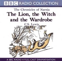 The Lion, the Witch, and the Wardrobe: BBC Dramatization (The Chronicles of Narnia)