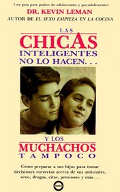 Las chicas inteligentes no lo hacen... / Smart Girls do Not do it: Y Los Muchachos Tampoco (Spanish Edition)