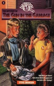 The Mystery of the Gun in the Garbage (Earthkeepers, Bk 1)