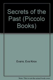 SECRETS OF THE PAST (PICCOLO BOOKS)