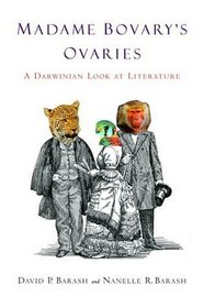 Madame Bovary's Ovaries : A Darwinian Look at Literature