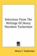 Selections From The Writings Of Henry Theodore Tuckerman