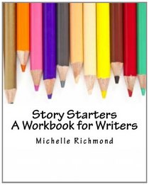 Story Starters: A Workbook for Writers