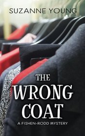 The Wrong Coat: A Fishen-Rodd Mystery