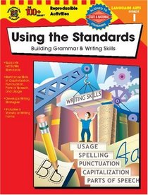 Using the Standards - Building Grammar & Writing Skills, Grade 1 (100+)