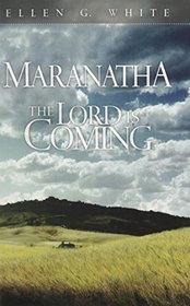 Maranatha: The Lord Is Coming