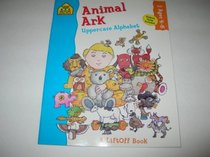 Animal Ark: Uppercase Alphabet : Ages 4-6