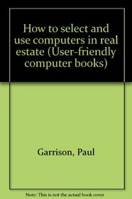 How to select and use computers in real estate (User-friendly computer books)