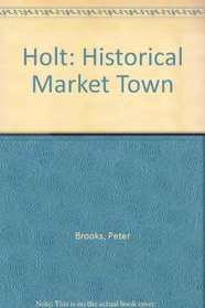 Holt: Historical Market Town