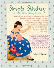 Simple Stitchery: A Little Embroidery Primer