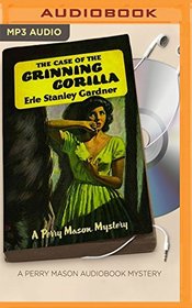 The Case of the Grinning Gorilla (Perry Mason Series)
