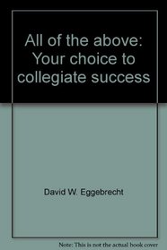 All of the above: Your choice to collegiate success
