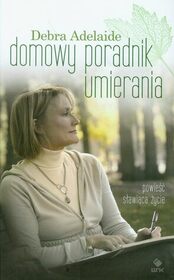 Domowy Poradnik Umierania (The Household Guide to Dying) (Polish Edition)