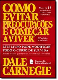 Como Evitar Preocupaes E Comear A Viver (Em Portuguese do Brasil)