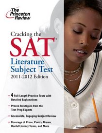 Cracking the SAT Literature Subject Test, 2011-2012 Edition (College Test Preparation)