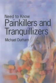 Painkillers and Tranquillisers (Need to Know)
