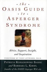 The OASIS Guide to Asperger Syndrome: Advice, Support, Insight, and Inspiration