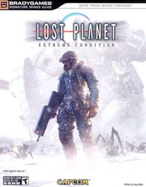 Lost Planet: Extreme Condition Signature Series Guide (Bradygames Signature Series)