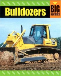 Bulldozers (Big Machines)