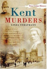 Kent Murders (True Crime History)