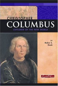 Christopher Columbus: Explorer Of The New World (Signature Lives)