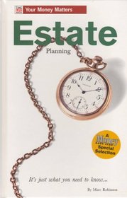 Estate Planning (Time Life Books Your Money Matters)