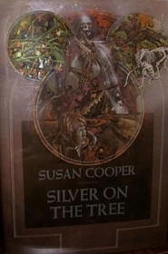 Silver on the Tree (Dark is Rising, Bk 5)