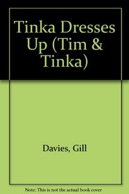 Tinka Dresses Up (Tim & Tinka)