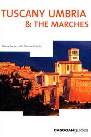 Tuscany Umbria & the Marches, 7th (Tuscany, Umbria & the Marches, 7th ed)