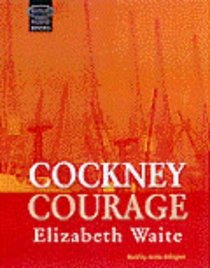 Cockney Courage: Unabridged