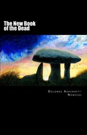 The New Book of the Dead: The Initiate's Path into the Light