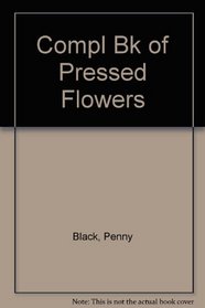 Compl Bk of Pressed Flowers