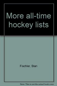 More all-time hockey lists
