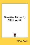 Narrative Poems By Alfred Austin