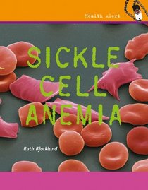 Sickle Cell Anemia (Health Alert 7)