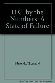 D.C. by the Numbers: A State of Failure