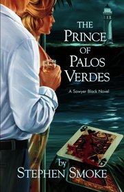 The Prince of Palos Verdes: A Sawyer Black Novel
