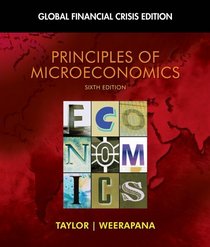 Principles of Microeconomics: Global Financial Crisis Edition (with Global Economic Crisis GEC Resource Center Printed Access Card)