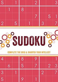 Sudoku: Complete the Grid & Sharpen Your Intellect