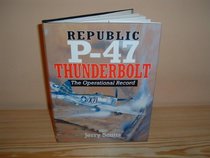 Republic P Thunderbolt the Operationa