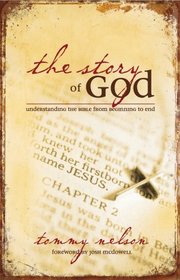 The Story of God: Understanding the Bible from Beginning to End