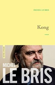 Kong: roman (French Edition)