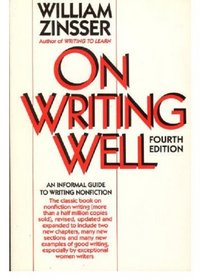 On Writing Well: An Informal Guide to Writing Nonfiction (Revised)