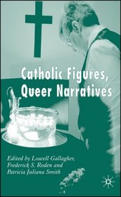 Catholic Figures, Queer Narratives