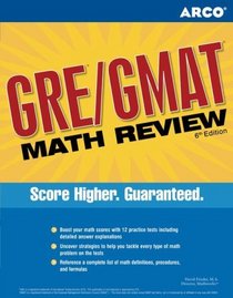 ARCO GRE/GMAT Math Review 6th Edition (Gre Gmat Math Review)