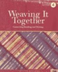 Weaving It Together Four: Connecting Reading and Writing, Second Edition