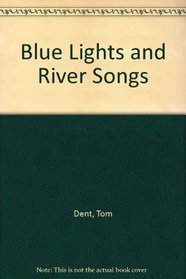 Blue Lights and River Songs